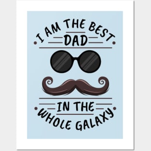 i am the best dad in the whole galaxy Posters and Art